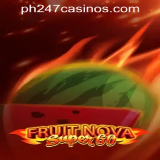 Exploring FruitNovaSuper60: A Captivating Addition to PH247 Online Games