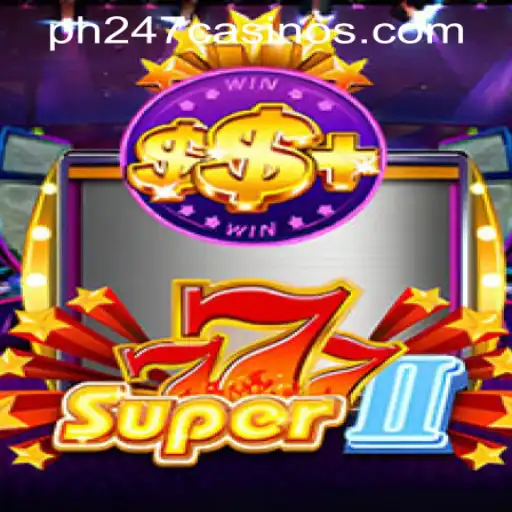 Exploring Super777II on PH247 Online Games